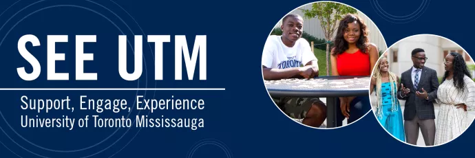 SEE UTM - Support, Engage, Experience University of Toronto Mississauga