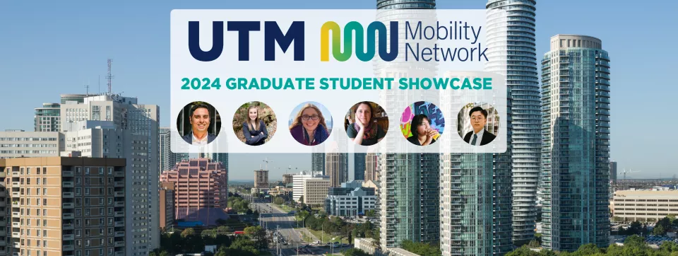 UTM Mobility Network 2024 Graduate Student Showcase