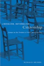 Liberalism, Nationalism, Citizenship - Ronald Beiner