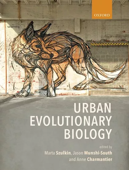  Oxford, Urban Evolutionary Biology edited by Marta Szulkin, Jason Munshi-South and Anne Charmentier