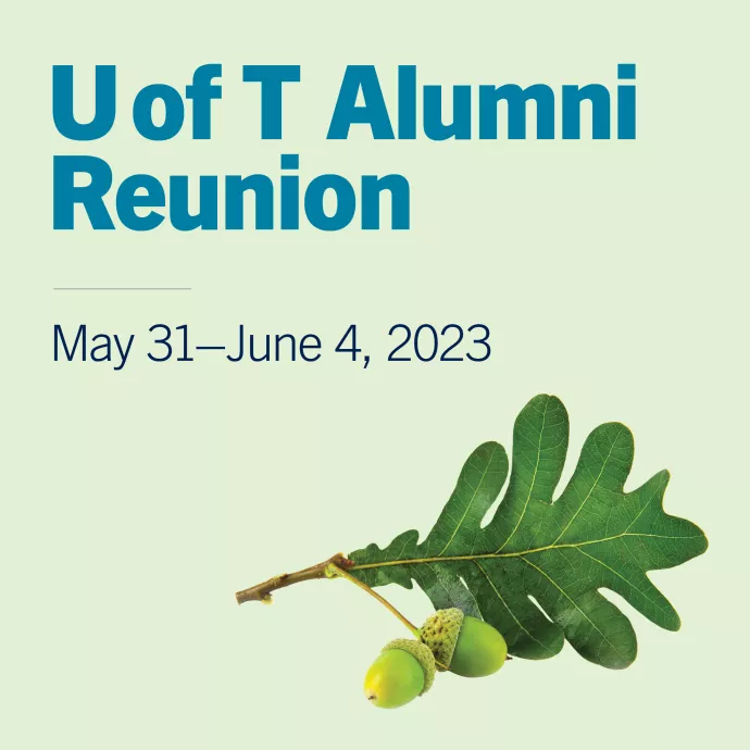 UofT Alumni Reunion. May 31-June 4, 2023.Photo of an oak leaf with acorns