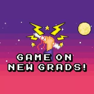 Fist in a game pixel design holding a diploma. text says Game on new Grads
