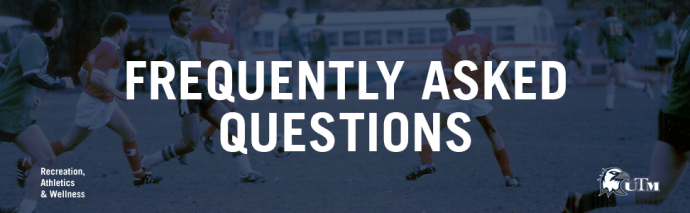 UTM Intramurals Sports - FAQs