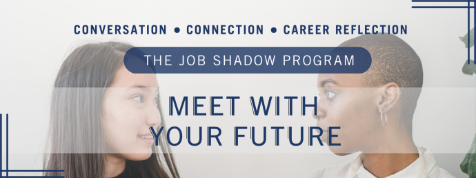 Job shadow program - meet with your future