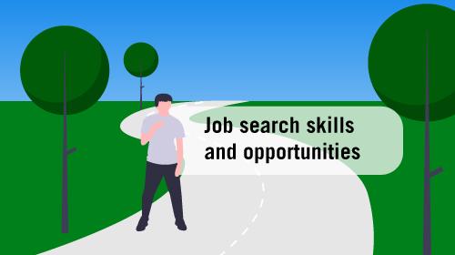 Job search skills and opportunities