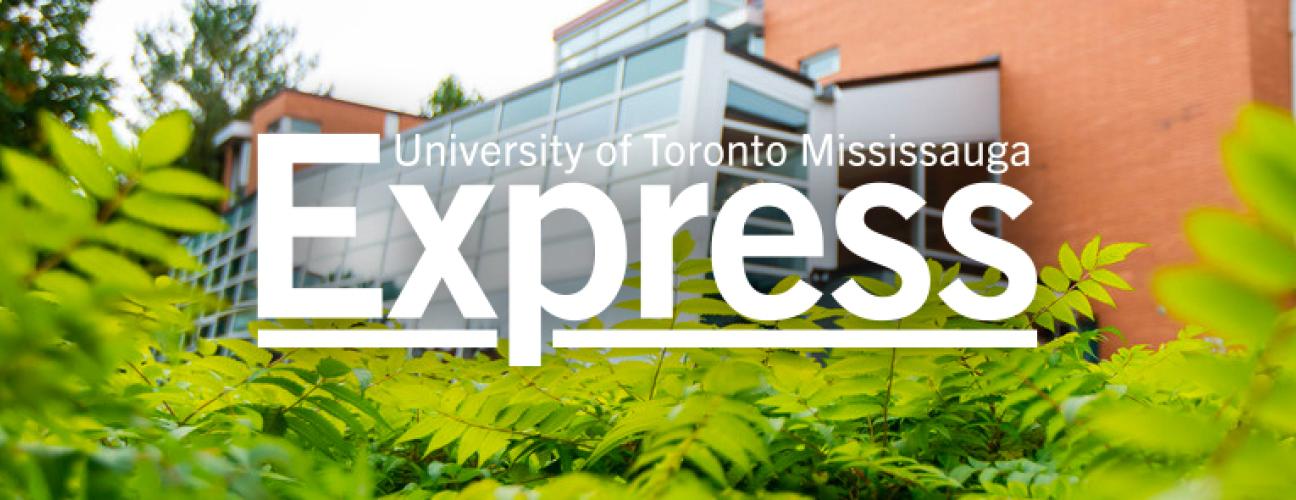 UTM campus building and foliage, with text that reads "Express"