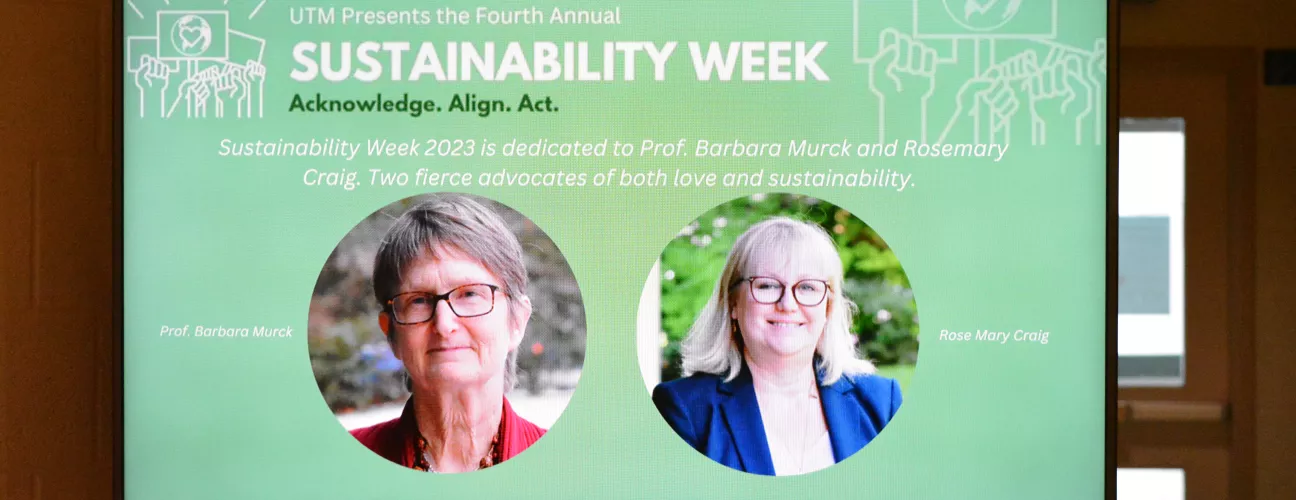 Graphic for Sustainability Week that is dedicated in 2023 to Professor Barbara Murck and Program Coordinator for MScSM Rose Mary Craig