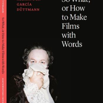 So What, or How to Make Films with Words book cover
