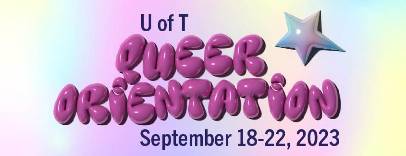 U of T Queer Orientation banner in pastels and bubble letters