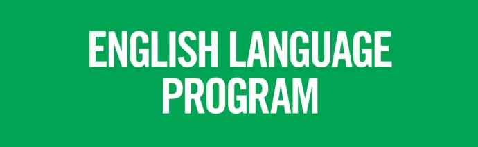 ENGLISH LANGUAGE PROGRAM