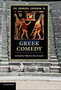 Book cover for The Cambridge Companion To Greek Comedy