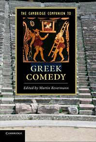Cover of book by Martin Revermann -- The Cambridge Campanion To Greek Comedy