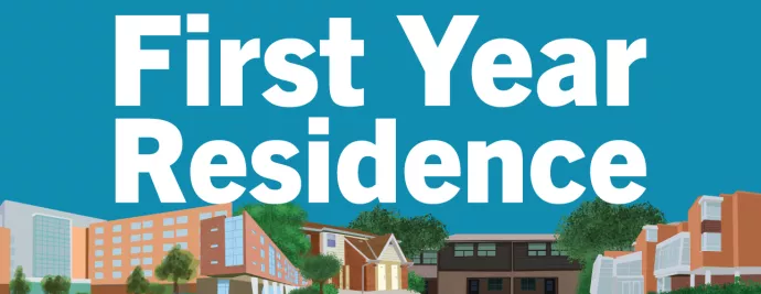 First Year Residence