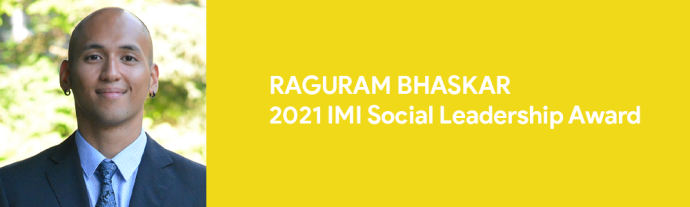 Raguram Bhaskar | 2021 IMI Social Leadership Award