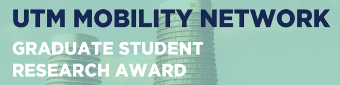 UTM MOBILITY NETWORK: GRADUATE STUDENT RESEARCH AWARD | Marilyn Monroe Towers