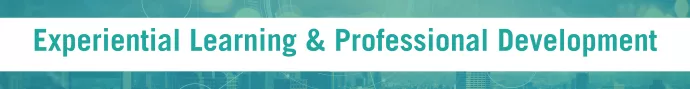 Banner with "Experiential Learning & Professional Development" in teal