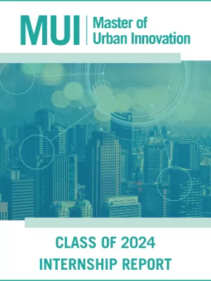 Front cover of internship report - Cityscape with teal overlay, Master of Urban Innovation at the top of page, Class of 2024 Internship Report at the bottom of the page
