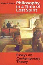 Philosophy in a Time of Lost Spirit - Ronald Beiner