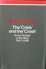The Crisis and the Crash - Richard B. Day