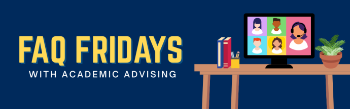 FAQ Fridays with Academic Advising banner