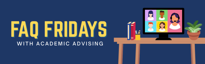 Event banner reads "FAQ Fridays with Academic Advising", with a graphic showing a computer with five people on a conference call