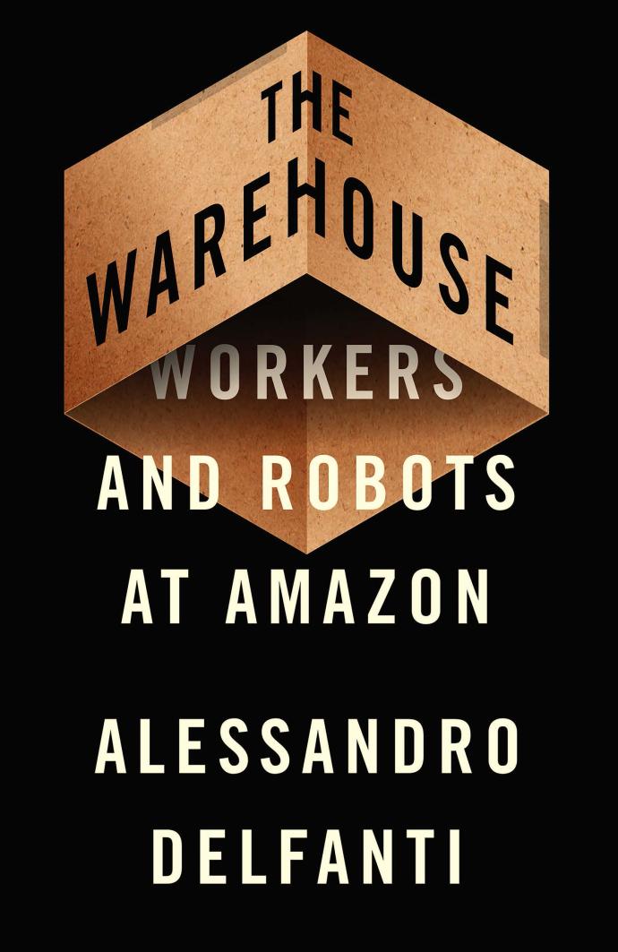  Works and Robots at Amazon. Alessandro Delfanti