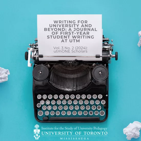 A typewriter with paper inside. "Writing for University and Beyond: A Journal of First-Year Student Writing at UTM. Vol. 3 No. 2 (2024): utmONE Scholars." University of Toronto Mississauga. Institute for the Study of University Pedagogy.