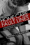 Home Care Fault Lines by Cynthia Cranford